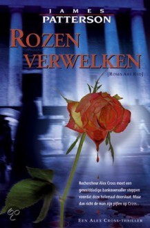 Rozen Verwelken - James Patterson