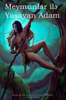 Meymunlar ile Yasayan Adam (Azerbaijani Edition) - Edgar Rice Burroughs, Peter Williams