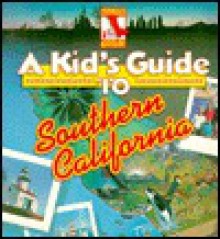 A Kid's Guide to Southern California: Gulliver Travel Series - Richard Eric Brown