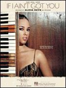 If I Ain't Got You (Piano Vocal, Sheet music) - Alicia Keys