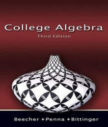 College Algebra Value Package (Includes Student's Solutions Manual for College Algebra) - Judith A. Beecher, Judith A. Penna, Marvin L. Bittinger