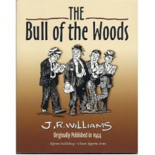 The Bull of the Woods (vol 5) - J.R. Williams