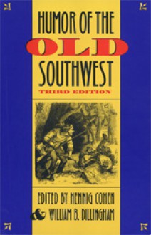 Humor of the Old Southwest - Hennig Cohen, William B. Dillingham