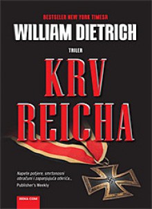 Krv Reicha - William Dietrich, Ira Martinović