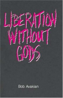 Liberation without Gods - Bob Avakian