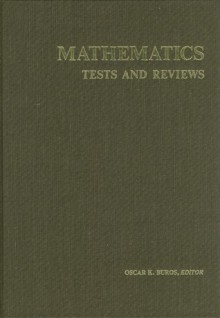 Mathematics Tests and Reviews (Tests in Print (Buros)) - Buros Institute