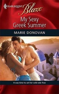 My Sexy Greek Summer (Harlequin Blaze, #470) - Marie Donovan