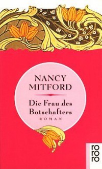 Die Frau des Botschafters - Nancy Mitford