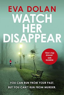 Watch Her Disappear - Eva Dolan