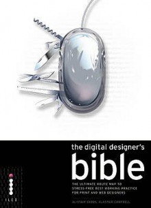 The Digital Designer's Bible - Alastair Campbell, Alistair Dabbs