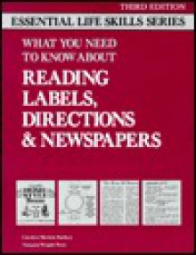 What You Need to Know about Reading Labels, Directions and Newspapers: Essential Life Skills - Carolyn Morton Starkey, Norgina Wright Penn