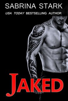 Jaked: A New Adult Romance (Jake & Luna Book 1) - Sabrina Stark