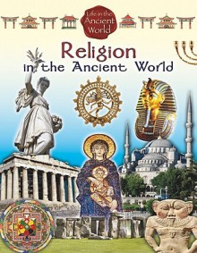 Religion in the Ancient World - Crabtree Publishing