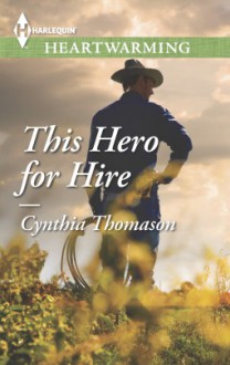 This Hero For Hire - Cynthia Thomason