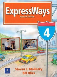 ExpressWays 4: Activity Workbook - Steven J. Molinsky, Bill Bliss