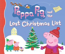 Peppa Pig and the Lost Christmas List - Candlewick Press,Neville Astley,Mark Baker