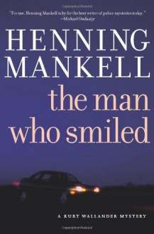 The Man Who Smiled - Henning Mankell, Laurie Thompson