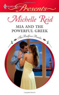 Mia and the Powerful Greek (The Balfour Brides, #1) - Michelle Reid