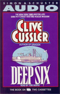 Deep Six - Tom Wopat, Clive Cussler