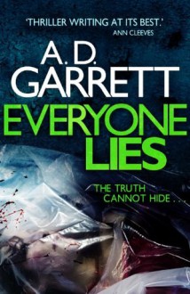 Everyone Lies - A.D. Garrett