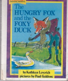 Hungry Fox and the Foxy Duck - Kathleen Leverich, Paul Galdone