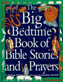 The Big Bedtime Book Of Bible Stories And Prayers - Debbie Trafton O'Neal