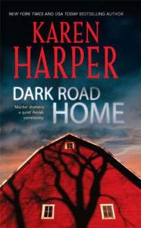 Dark Road Home - Karen Harper