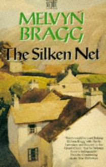 The Silken Net - Melvyn Bragg