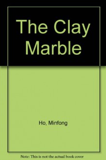 The Clay Marble - Minfong Ho