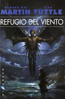 Refugio del viento - George R.R. Martin, Lisa Tuttle