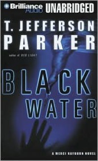 Black Water - T. Jefferson Parker