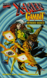 Gambit: Unfinished Business - Paul Mantell, Avery Hart, John Snyder