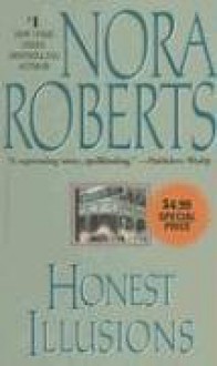 Honest Illusions - Nora Roberts