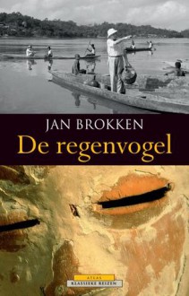 De regenvogel - Jan Brokken