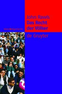 Das Recht Der Volker: Enthalt: "Nochmals: Die Idee Der Offentlichen Vernunft" - John Rawls