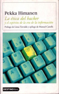 La ética del hacker y el espíritu de la era de la información - Pekka Himanen, Ferran Meler Ortí