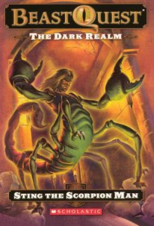 The Dark Realm: Sting the Scorpion Man - Adam Blade