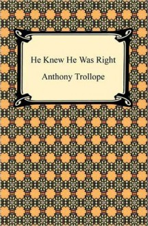 He Knew He Was Right - Anthony Trollope