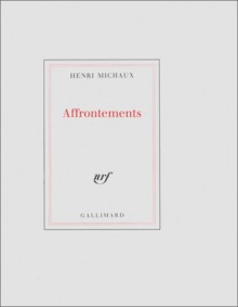 Affrontements - Henri Michaux