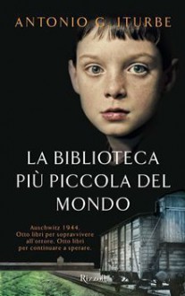 La biblioteca più piccola del mondo - Antonio G. Iturbe