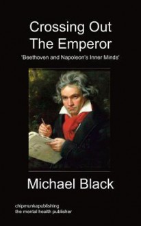 Crossing Out the Emperor - Michael Black