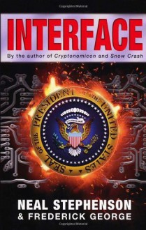 Interface - Neal Stephenson, George F. Jewsbury, Stephen Bury