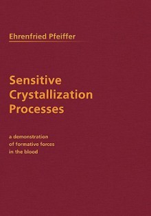 Sensitive Crystallization Processes - Pfeiffer, Henry B Monges