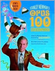 Stanley Newman's Opus 100 Crosswords - Stanley Newman, Will Shortz