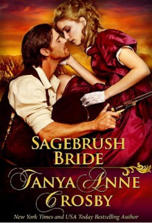 Sagebrush Bride - Tanya Anne Crosby