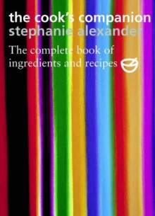 The Cook's Companion - Stephanie Alexander