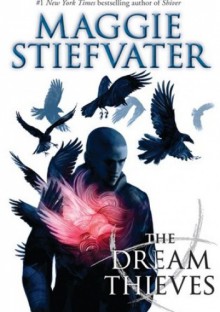 The Dream Thieves - Maggie Stiefvater