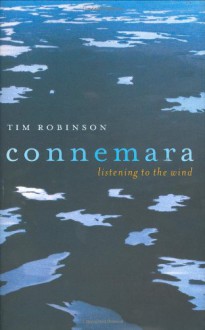 Connemara: Listening to the Wind (Connemara Trilogy #1) - Tim Robinson