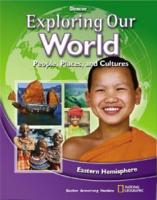 Exploring Our World, Eastern Hemisphere, Student Edition - Glencoe McGraw-Hill