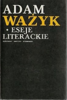 Eseje literackie - Adam Ważyk